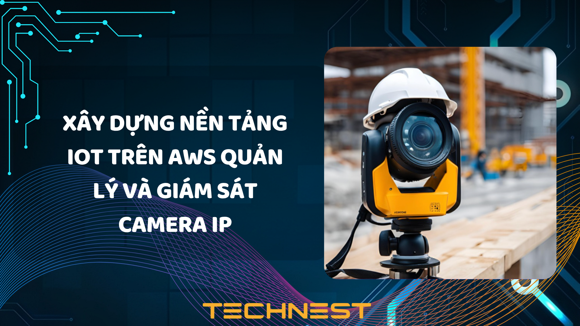 Xây dựng nền tảng IoT trên AWS quản lý và giám sát camera IP
