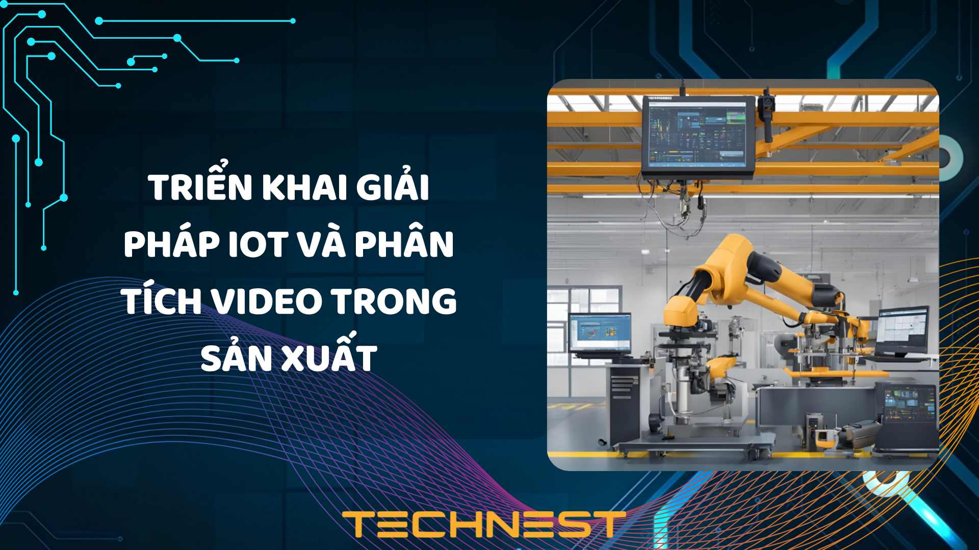 Triển khai Giải pháp IoT và Phân tích Video trong sản xuất