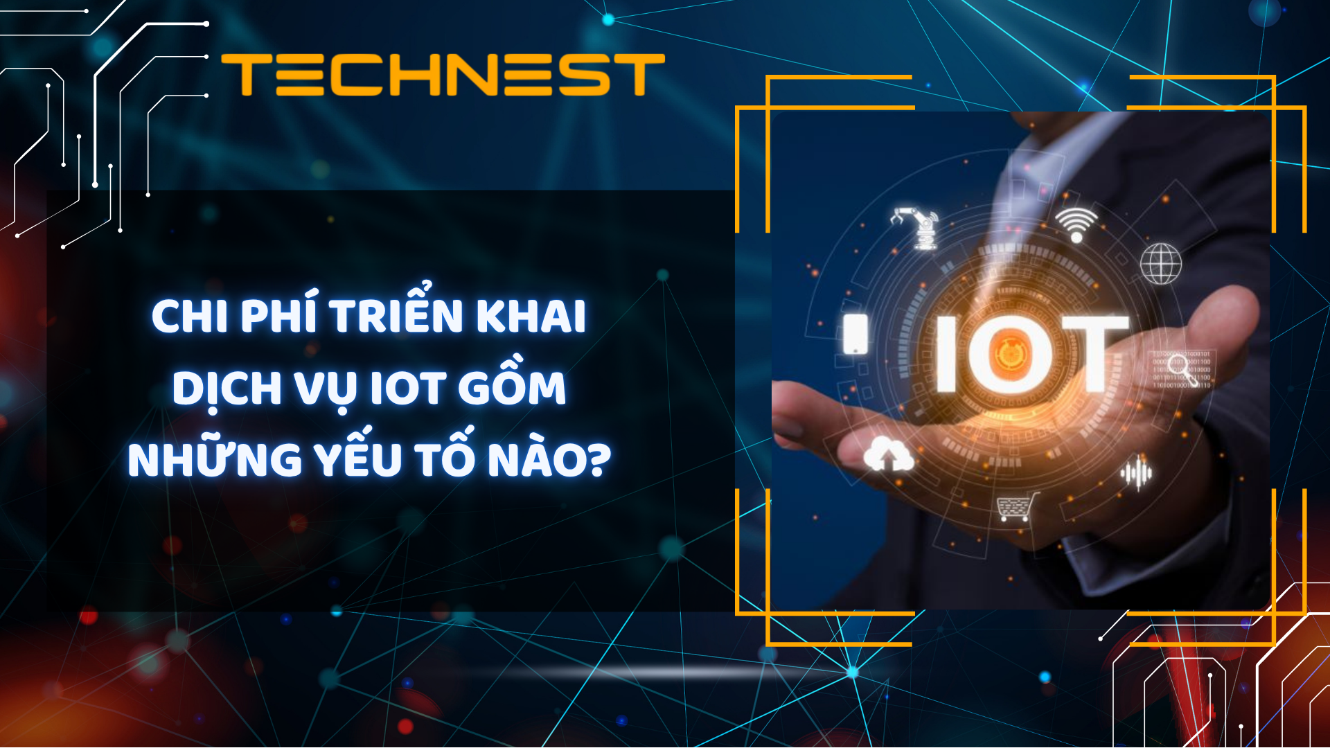 Chi phí triển khai dịch vụ IoT gồm những yếu tố nào?