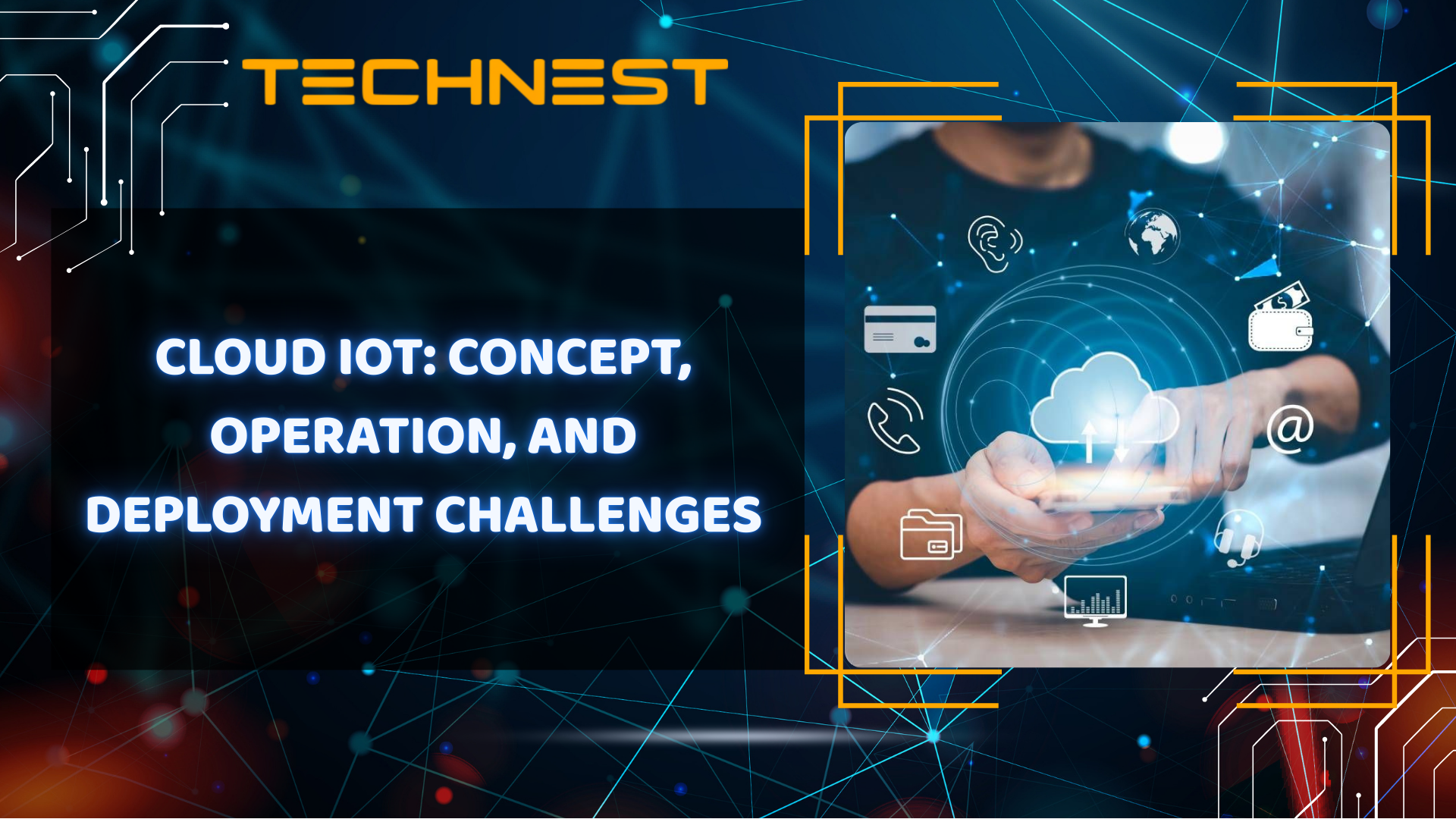 Cloud IoT: Concept, operation, and deployment challenges
