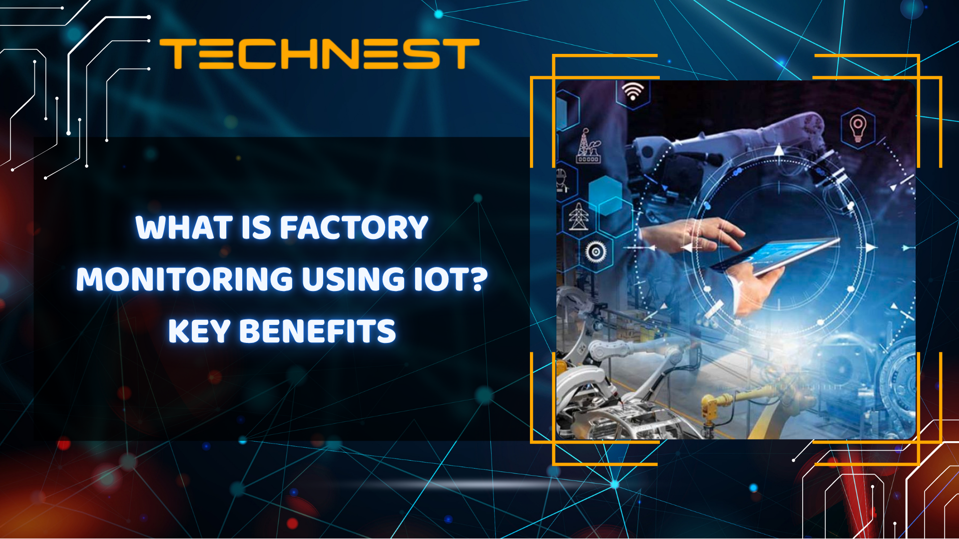 What is Factory monitoring using IoT? Key benefits