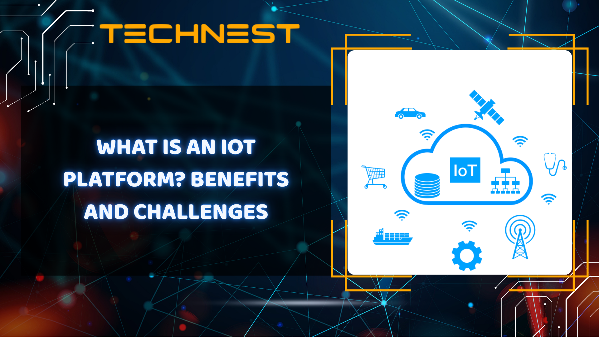 What is an IoT Platform? Benefits and challenges