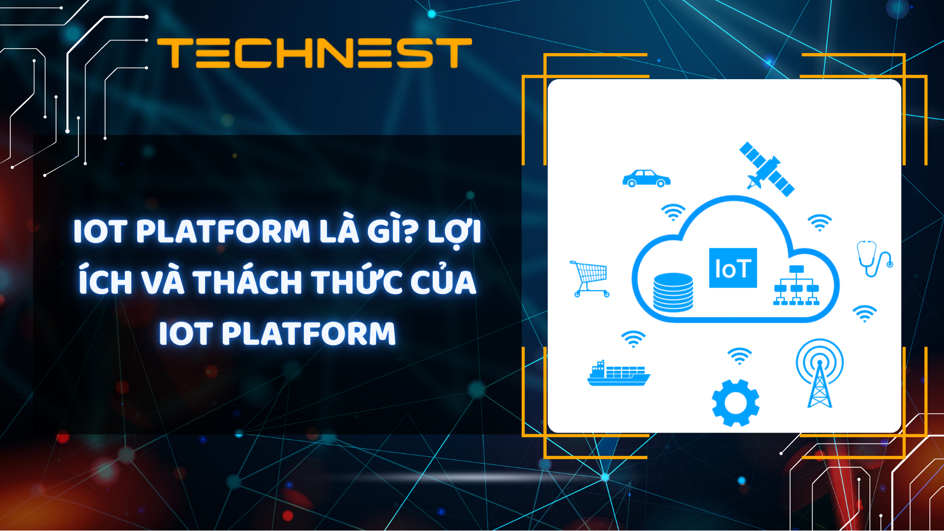 IoT Platform là gì? Lợi ích và thách thức của IoT Platform