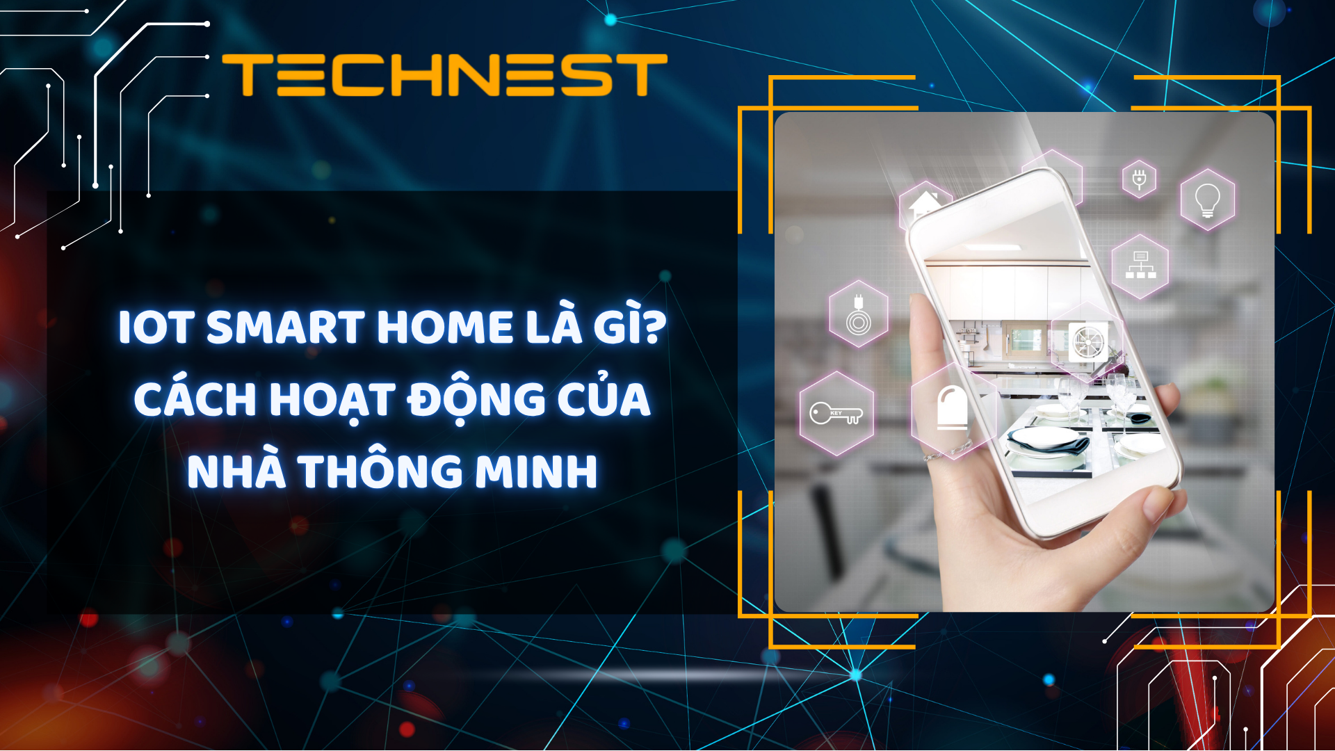 IoT Smart Home là gì? Cách hoạt động của nhà thông minh