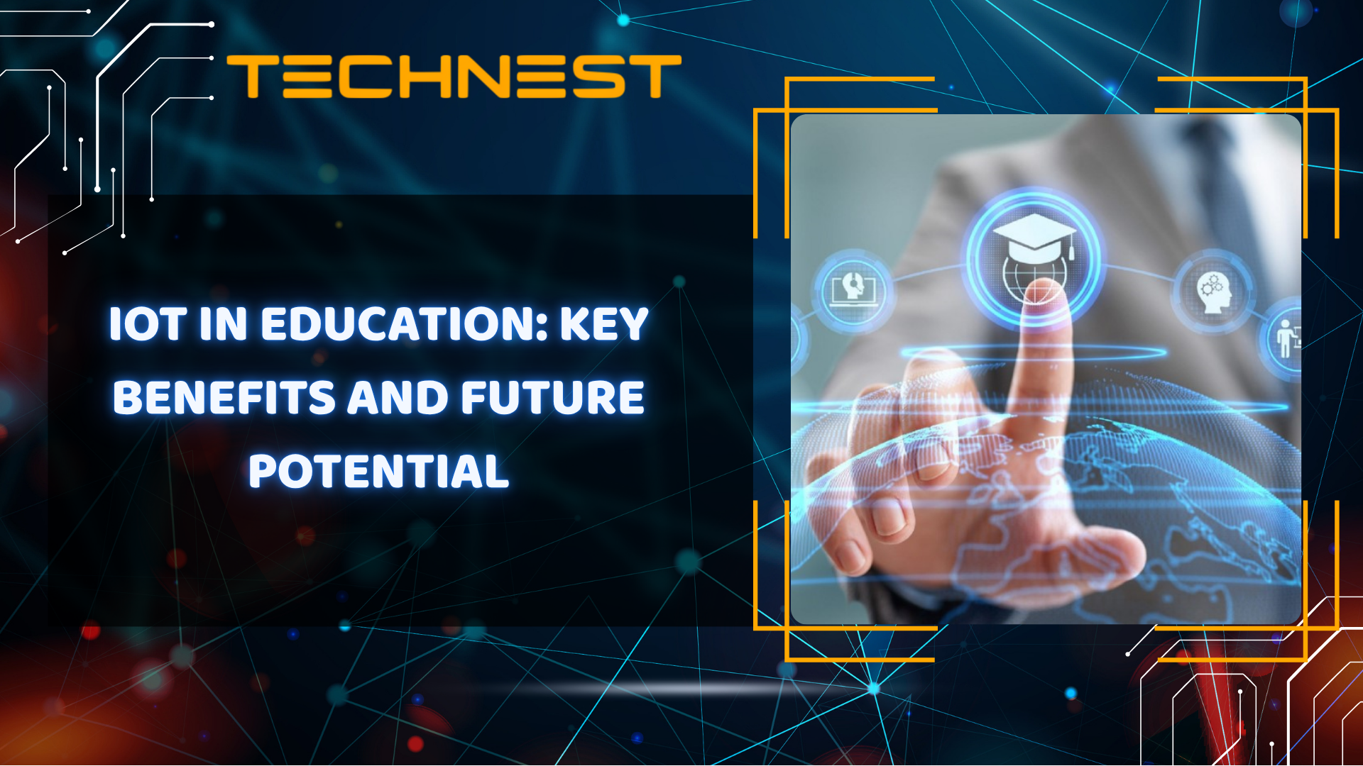 IoT in Education: Key benefits and future potential