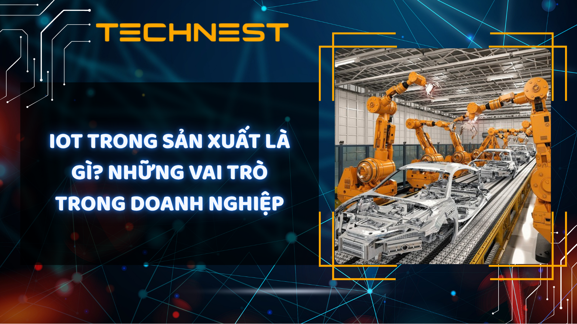 IoT trong sản xuất là gì? Những vai trò trong doanh nghiệp