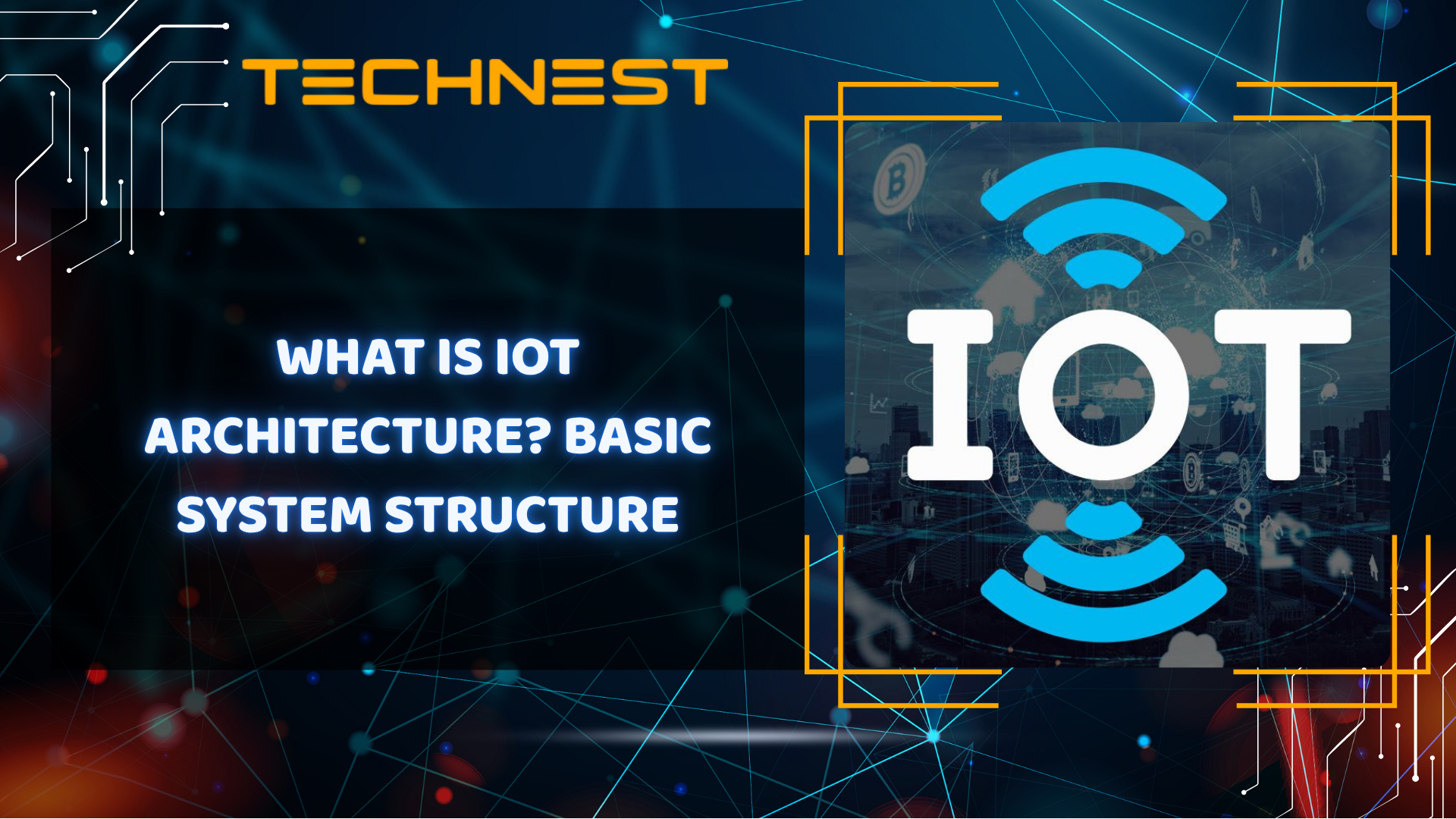 What is IoT Architecture? Basic system structure