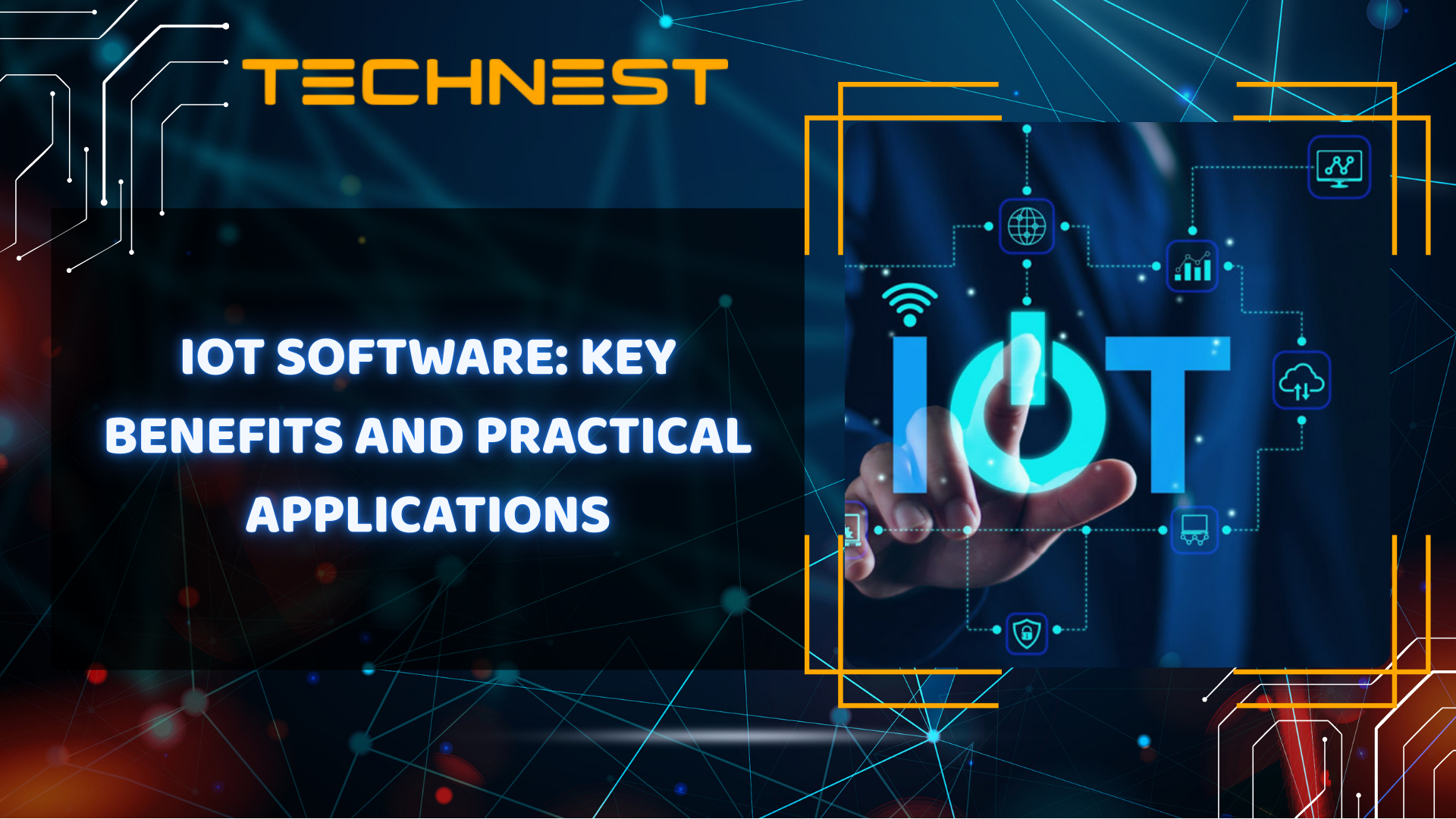 IoT Software: Key benefits and practical applications