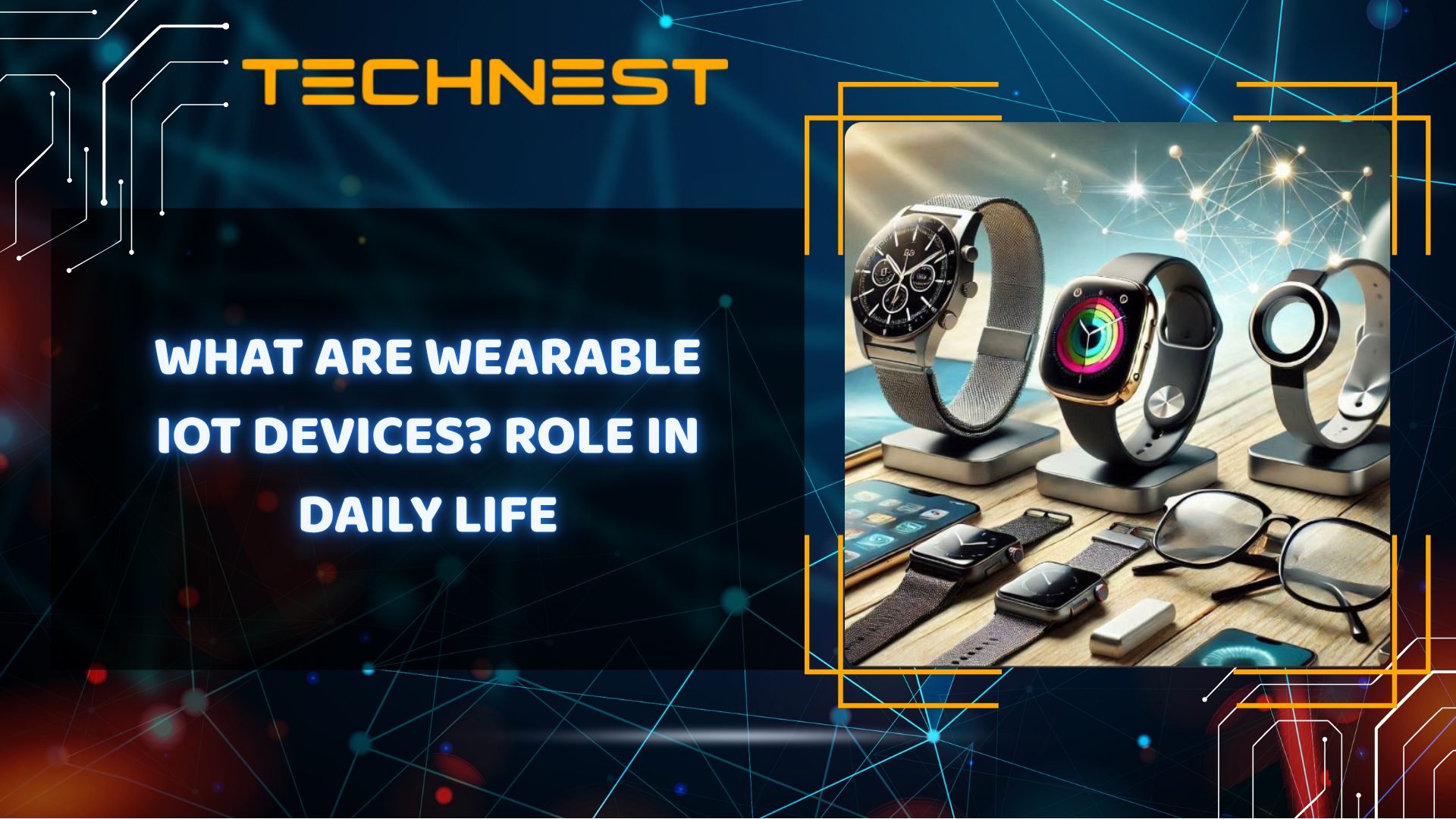 What are wearable IoT devices? Role in daily life
