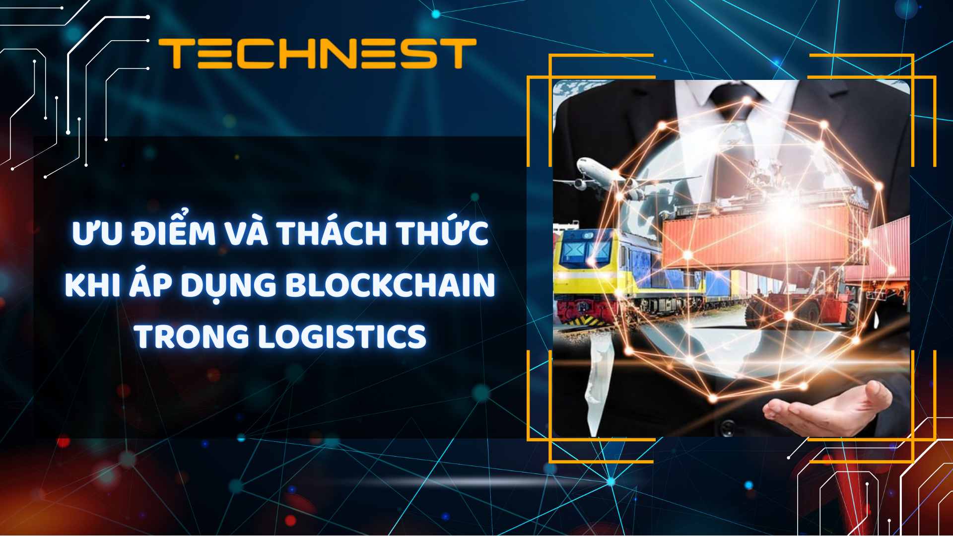 Ưu điểm và Thách thức khi áp dụng Blockchain trong logistics