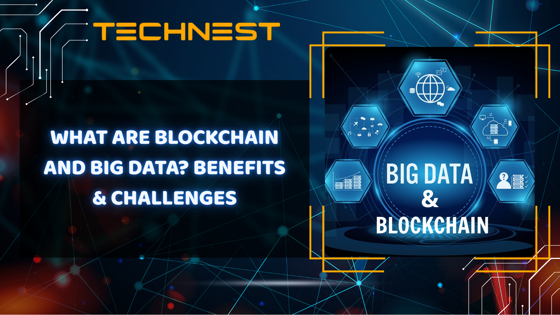 What are Blockchain and Big Data? Benefits & challenges