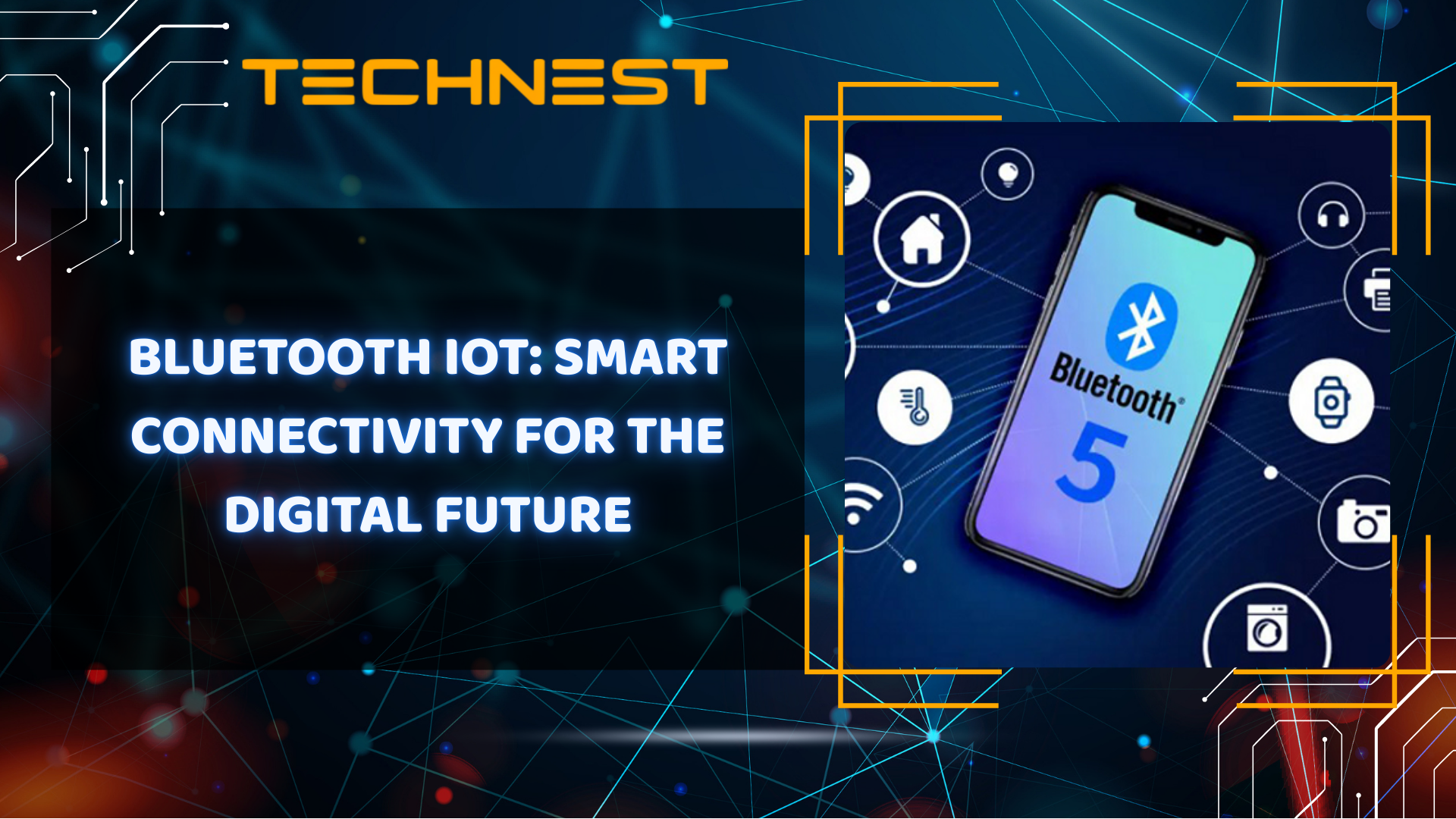Bluetooth IoT: Smart connectivity for the digital future
