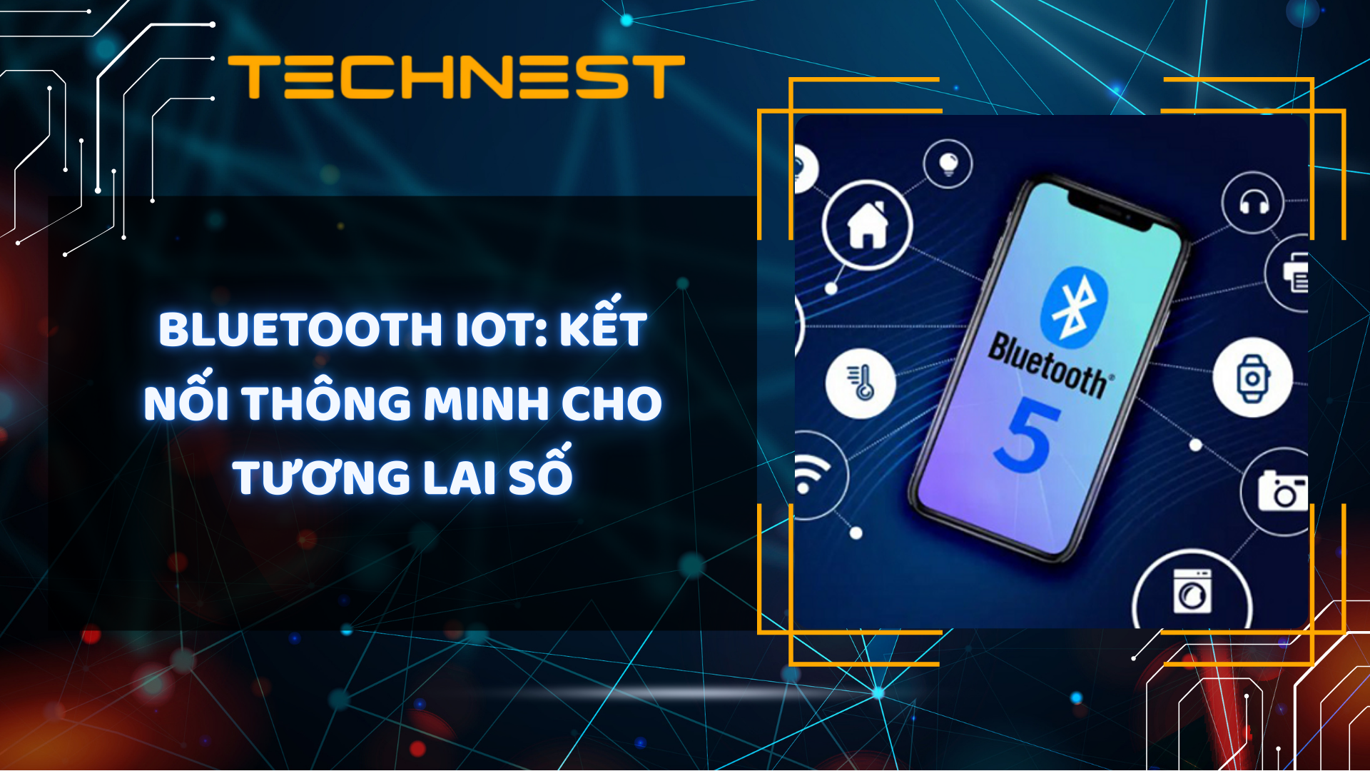 Bluetooth IoT: Kết nối thông minh cho tương lai số