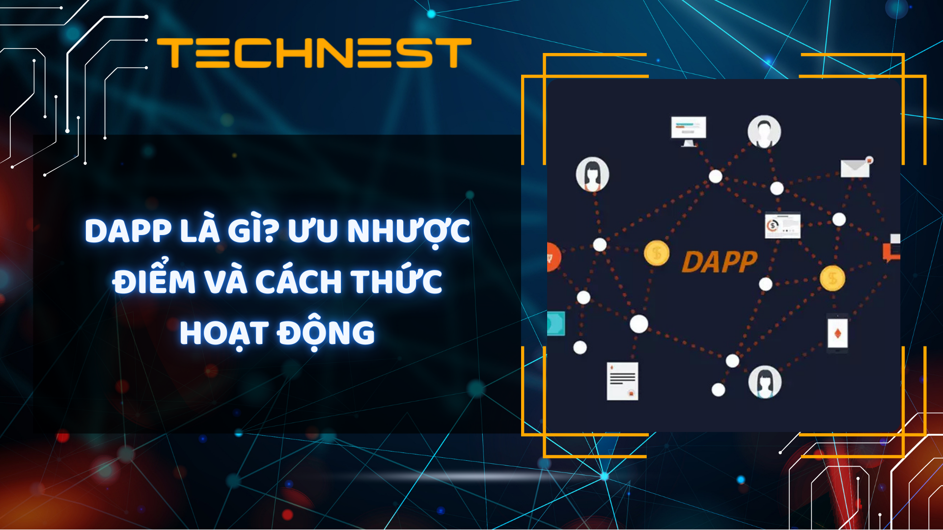 DApp là gì? Ưu nhược điểm và cách thức hoạt động