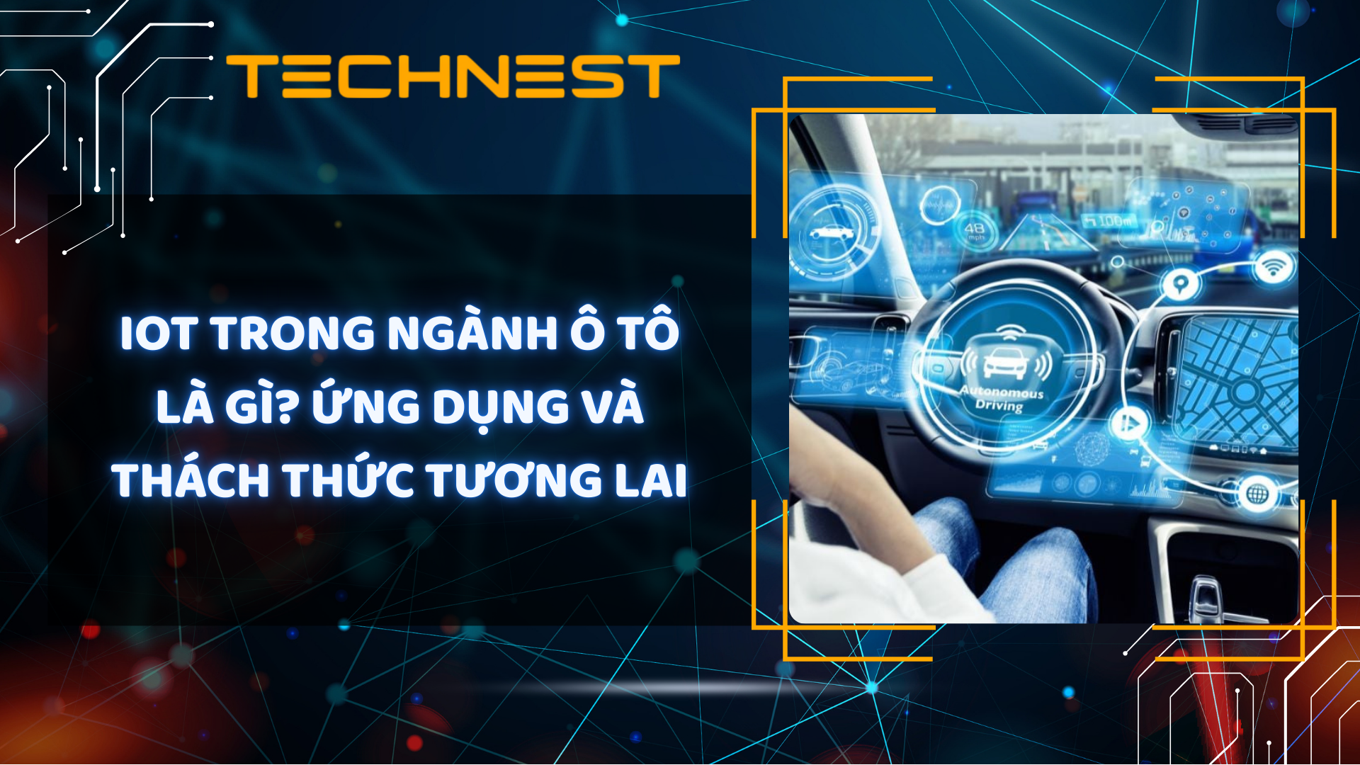 IoT trong ngành ô tô là gì? Ứng dụng và thách thức tương lai