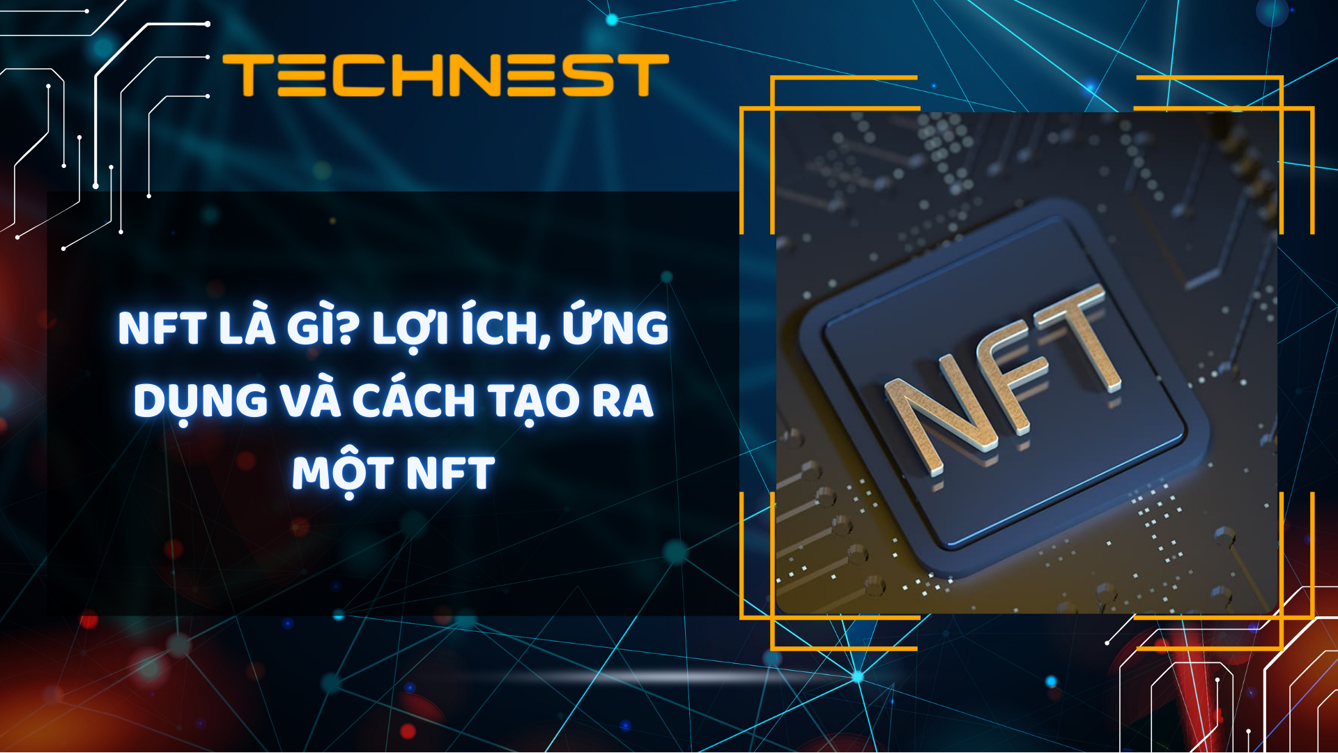 NFT là gì? Lợi ích, ứng dụng và cách tạo ra một NFT