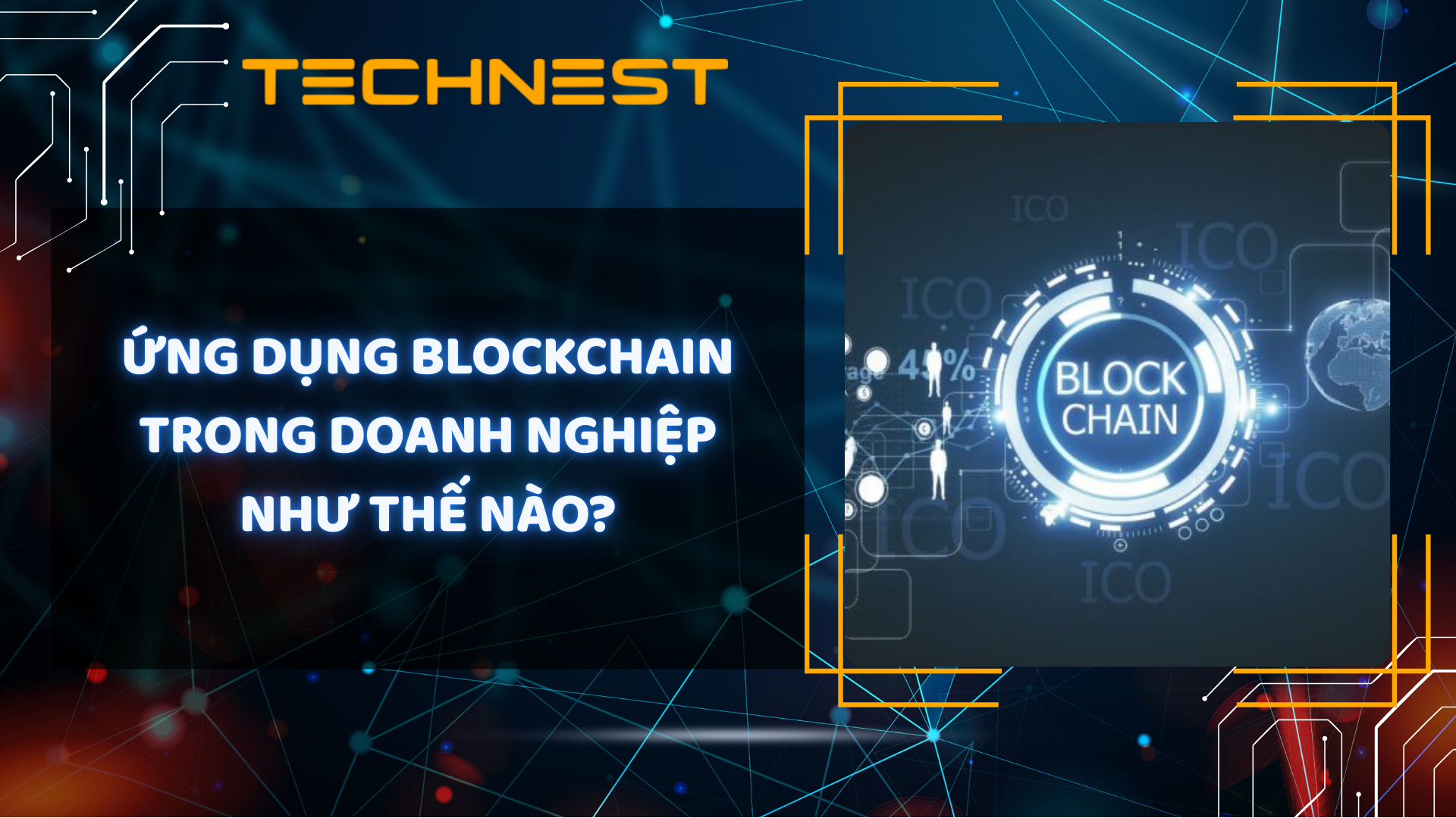 Ứng dụng Blockchain trong doanh nghiệp như thế nào?