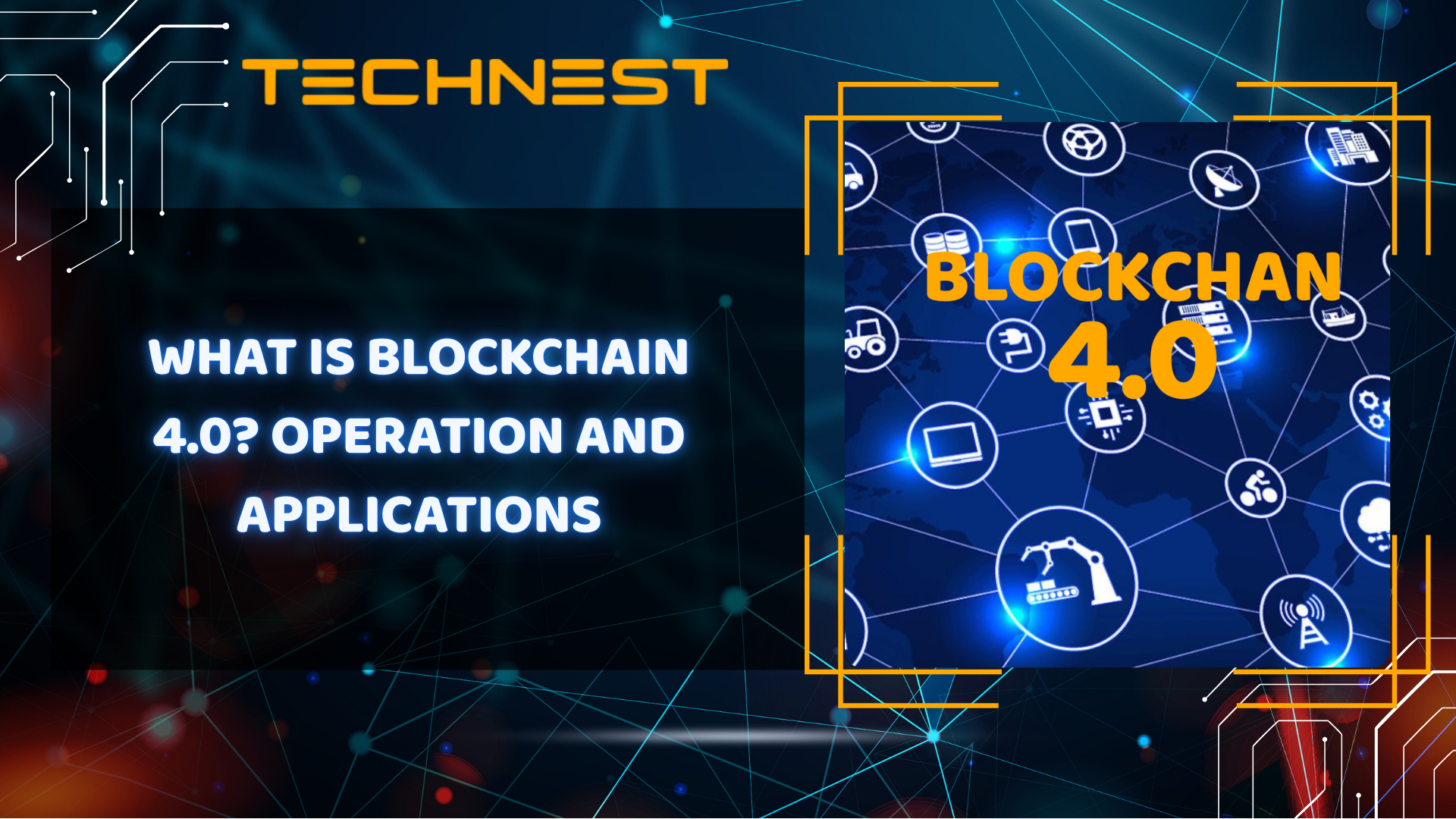 What is Blockchain 4.0? Operation and applications