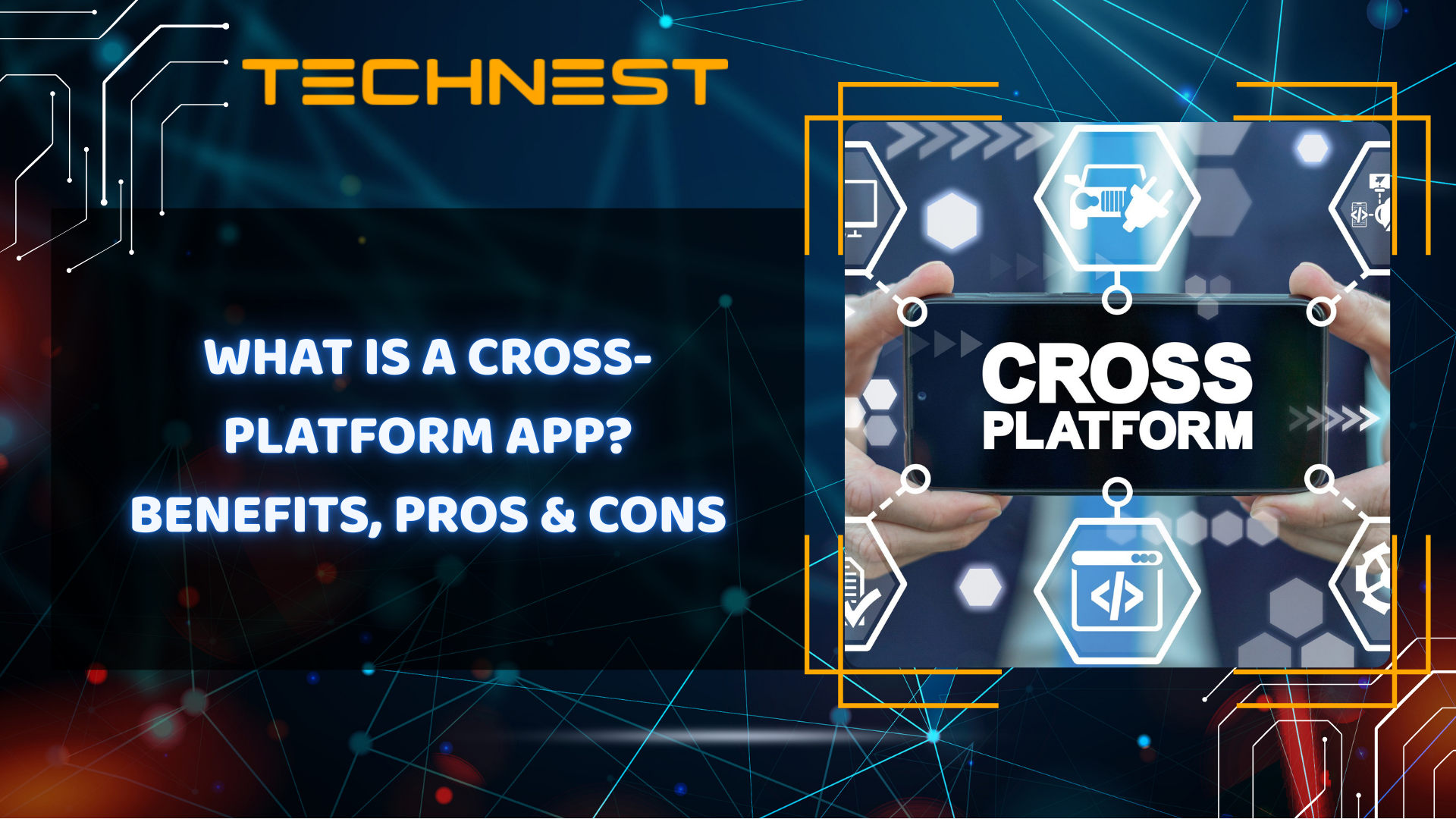 What is a Cross-platform app? Benefits, pros & cons