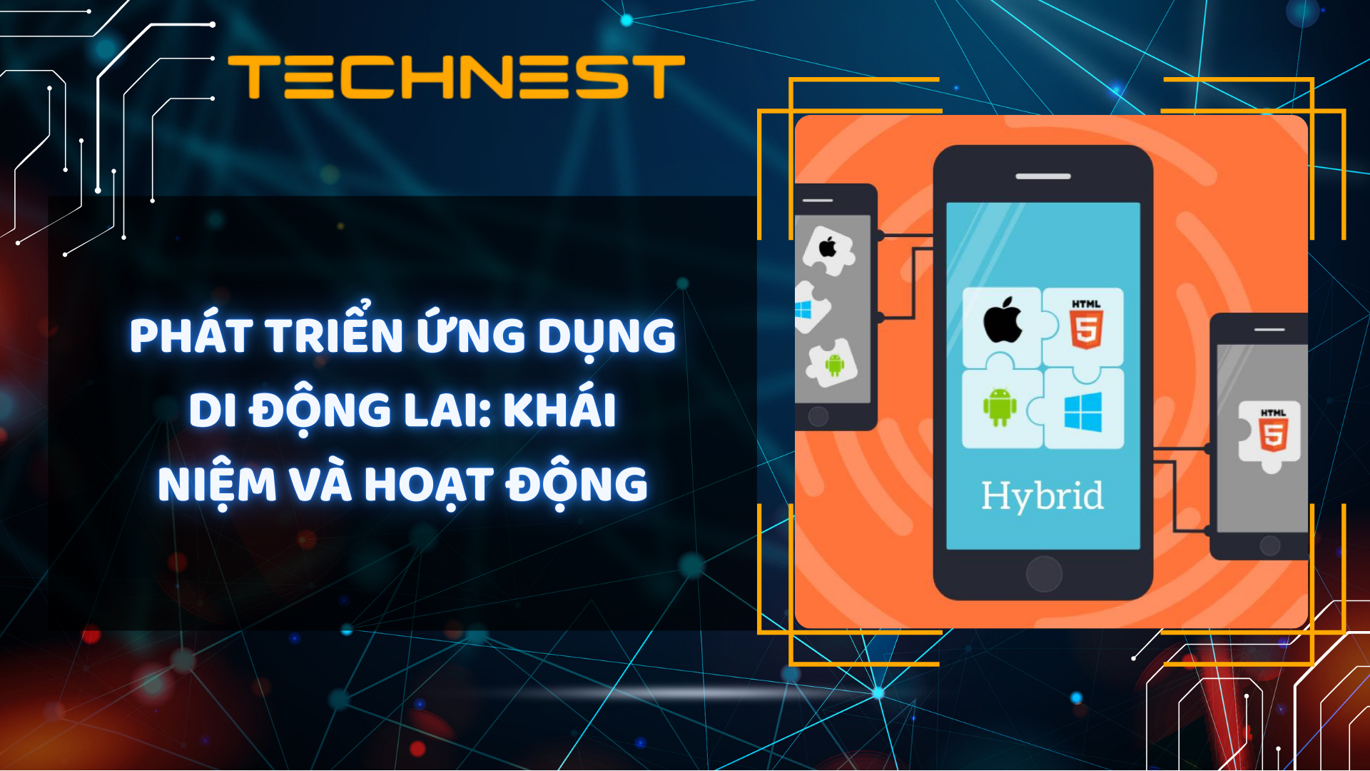 Tìm hiểu về Hybrid App: Khái niệm và hoạt động