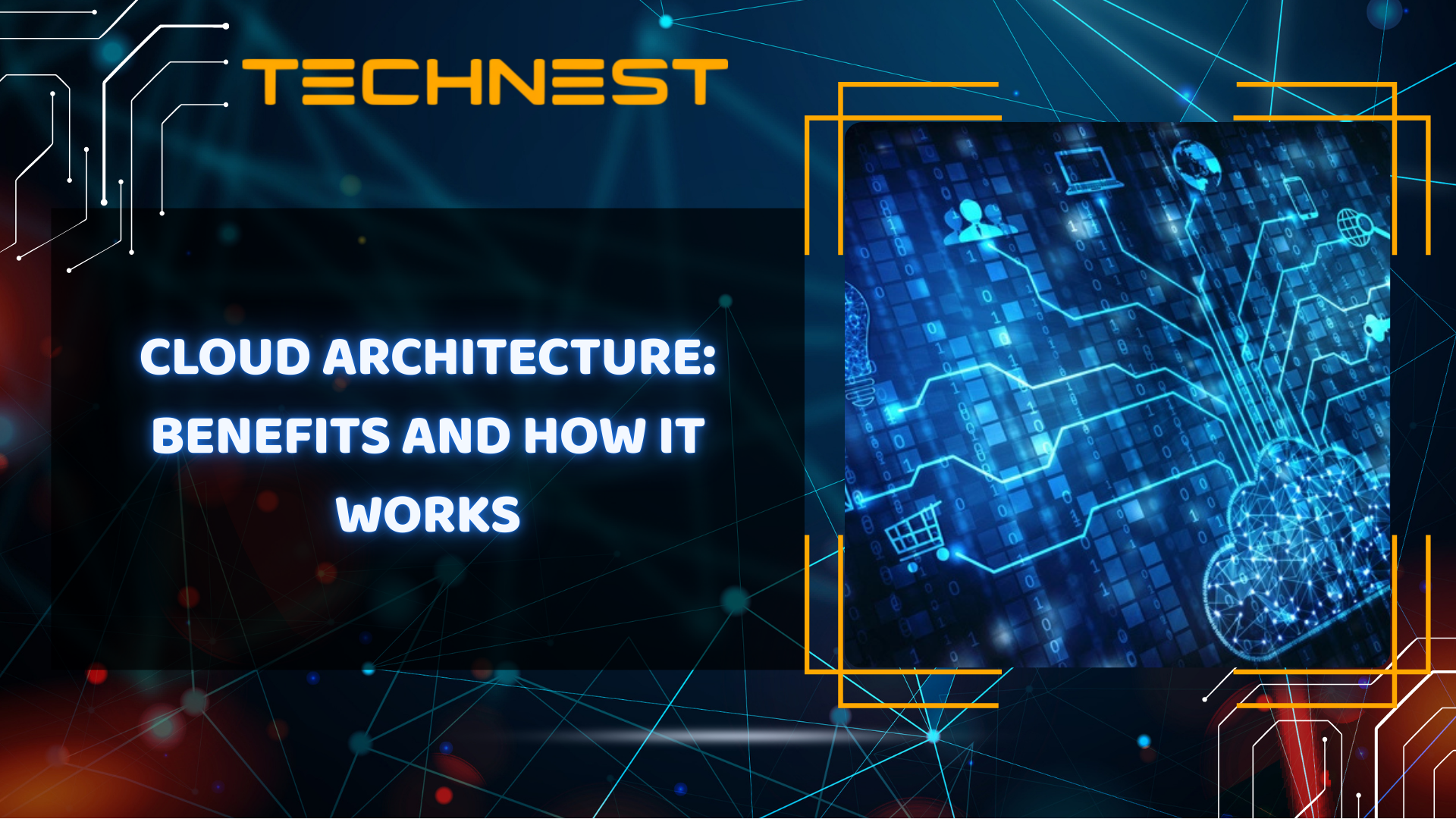 Cloud architecture: Benefits and how it works