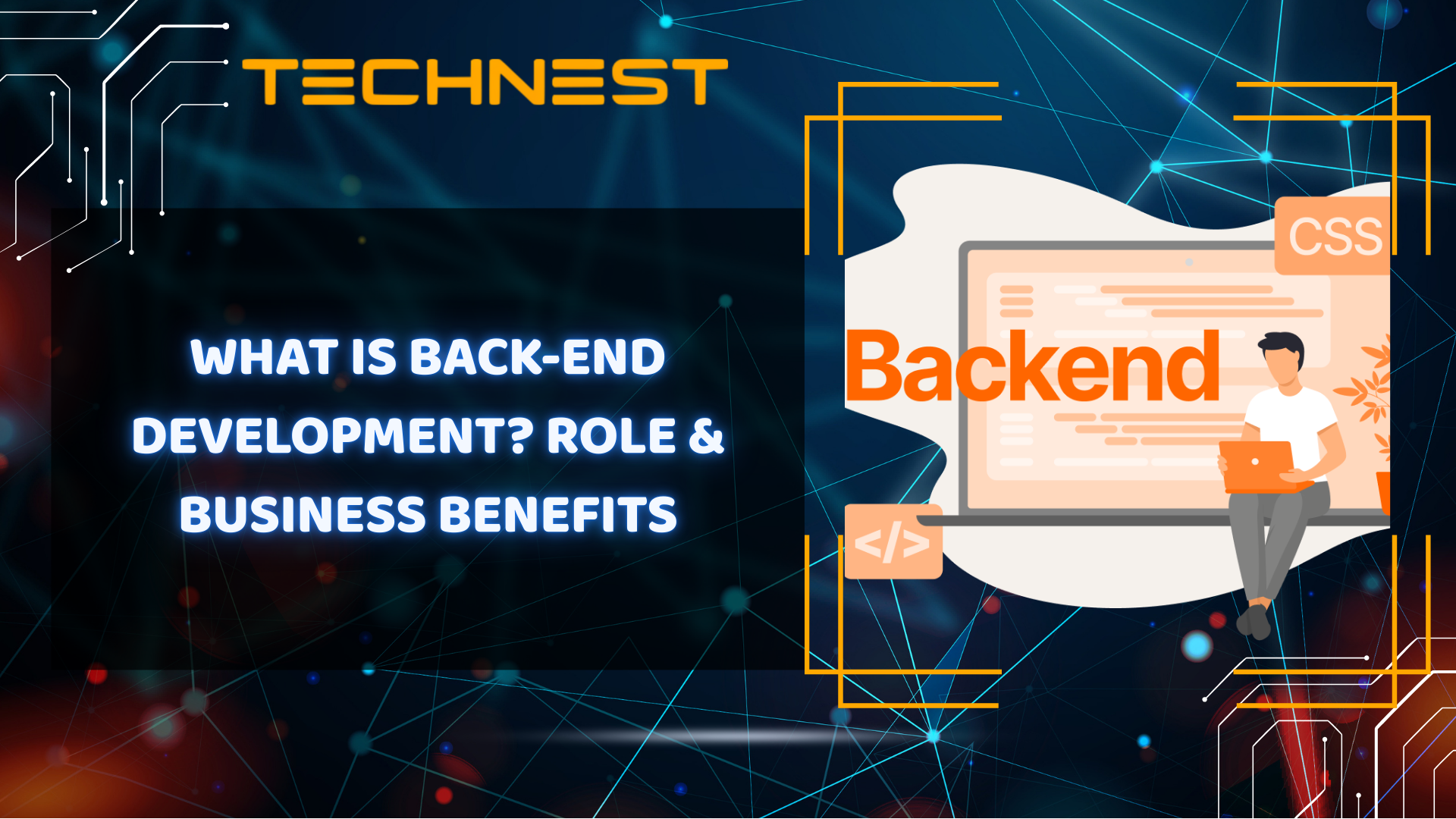 What is Back-end Development? Role & Business Benefits