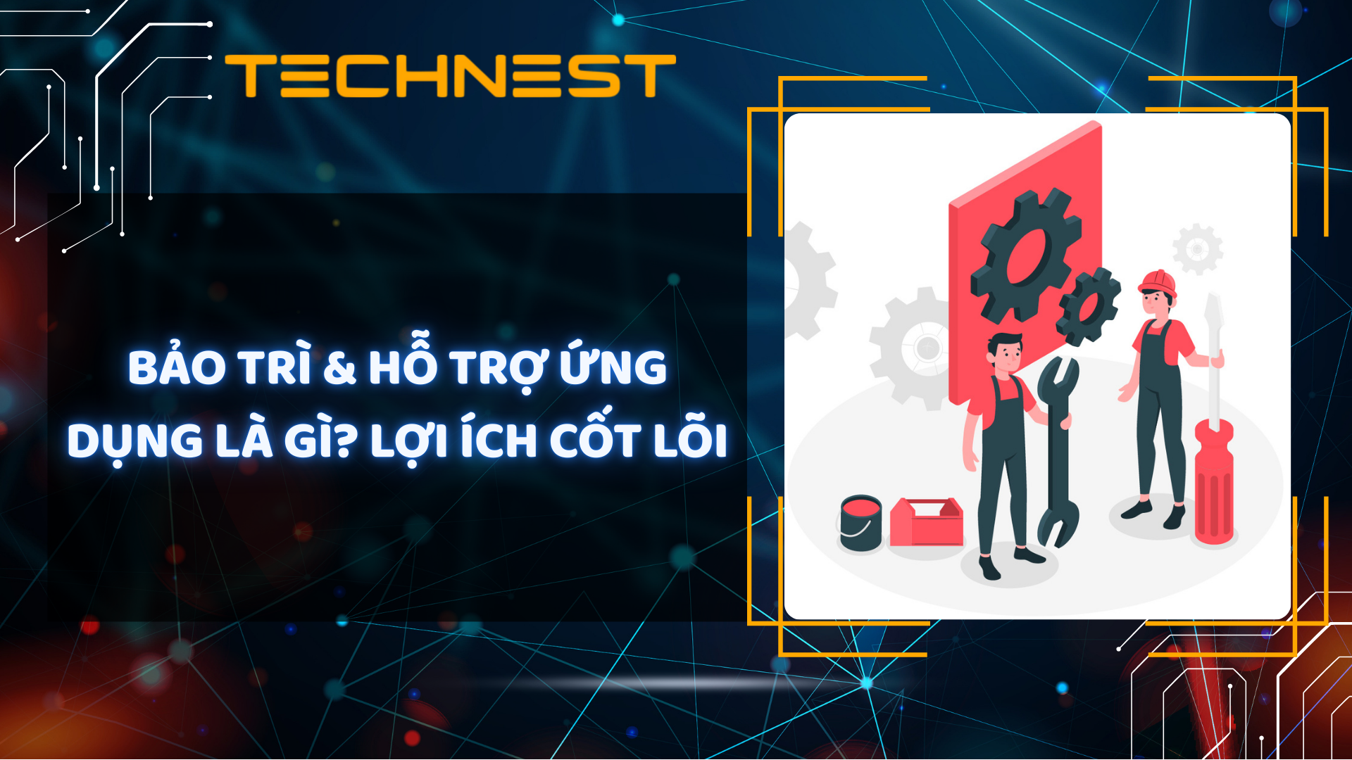 Bảo trì & hỗ trợ ứng dụng là gì? Lợi ích cốt lõi