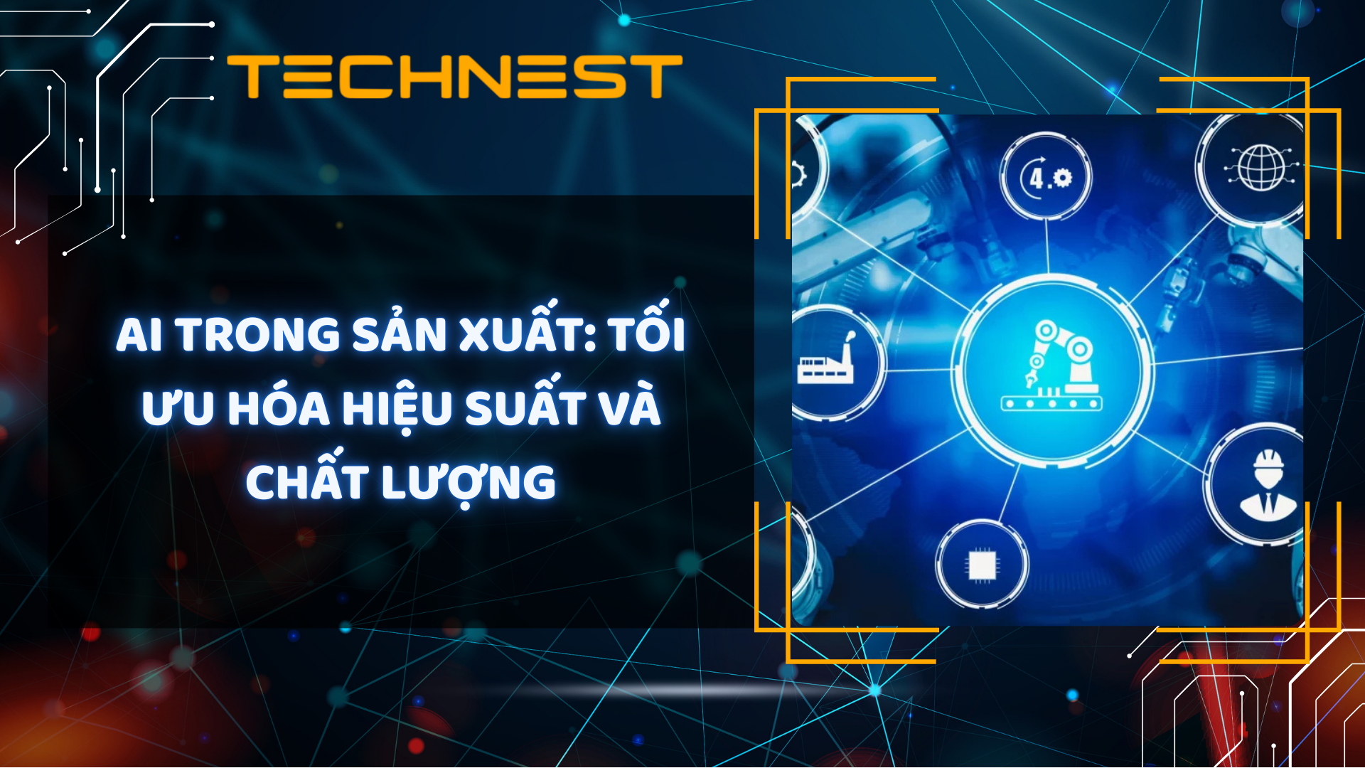 AI trong sản xuất: Tối ưu hóa hiệu suất và chất lượng