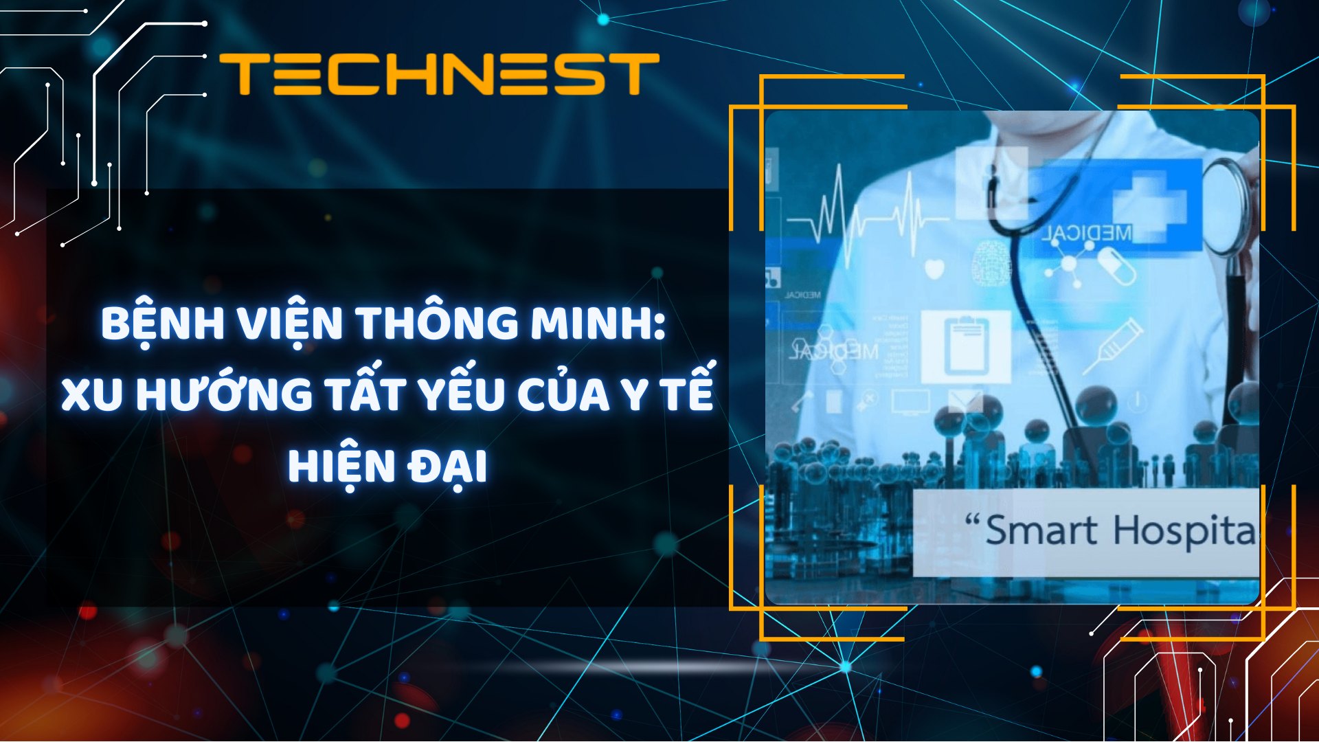 Bệnh viện thông minh: Xu hướng tất yếu của y tế hiện đại