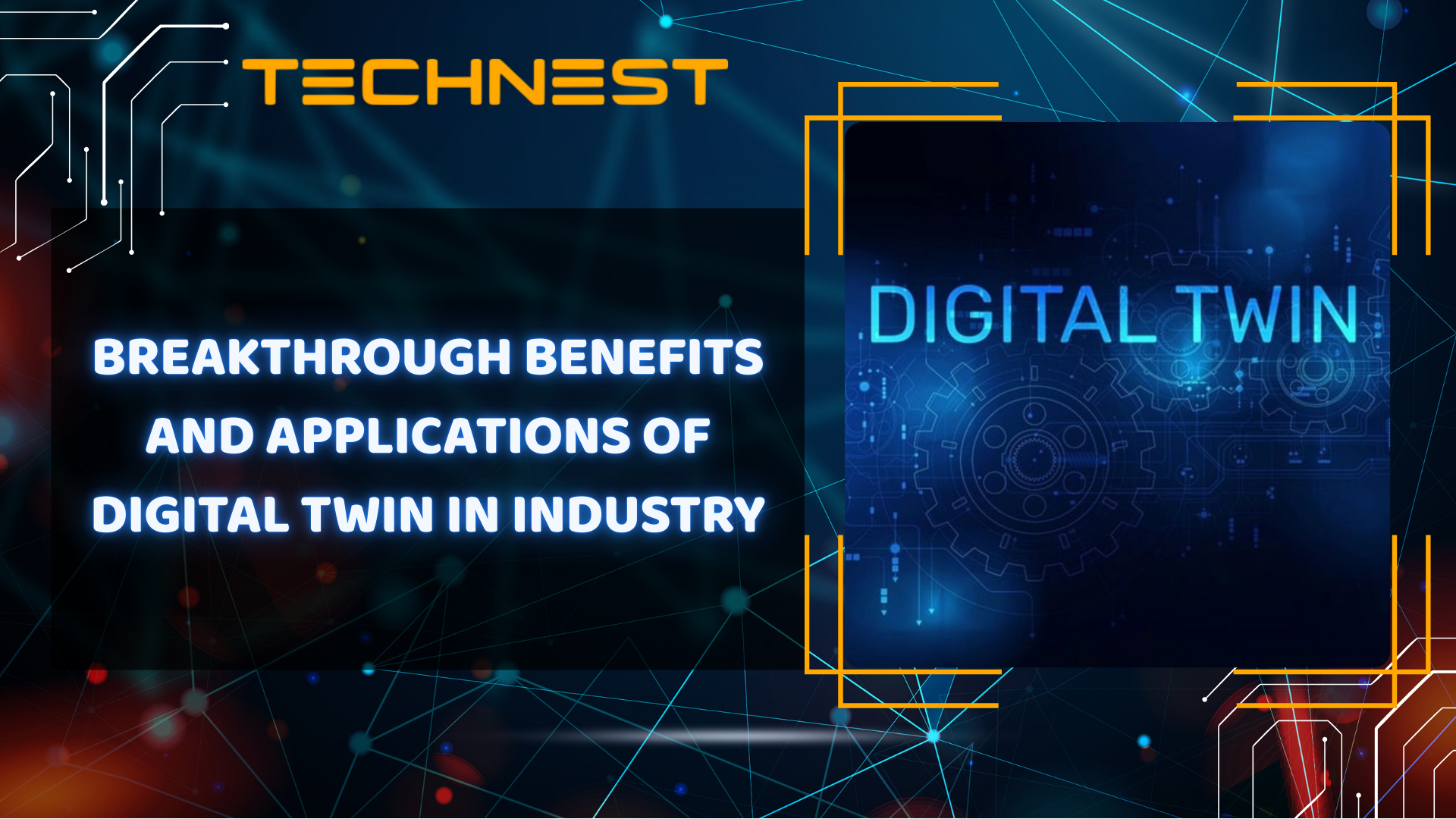 Breakthrough Benefits and Applications of Digital Twin in Industry