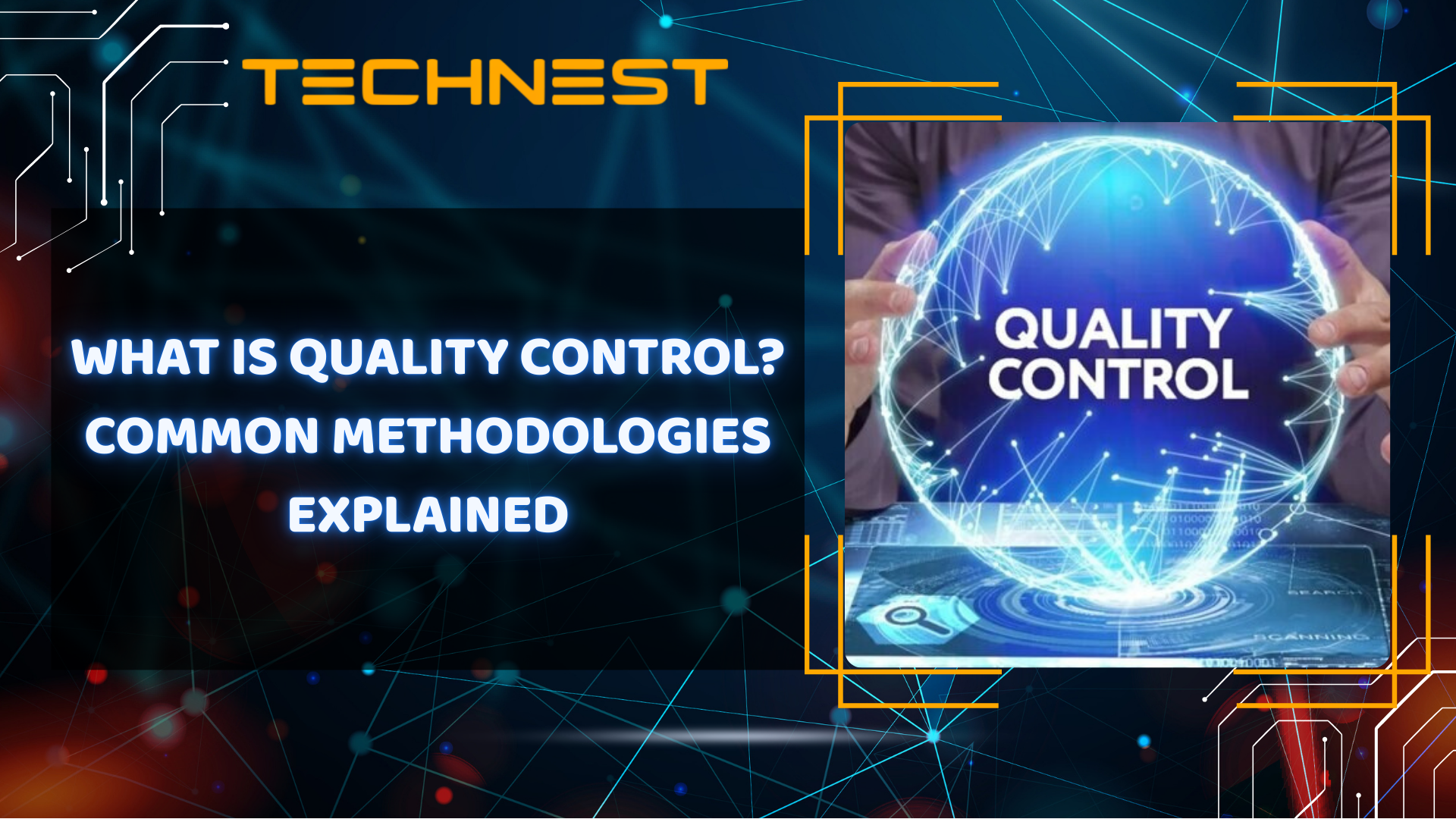 What is Quality Control? Common Methodologies Explained
