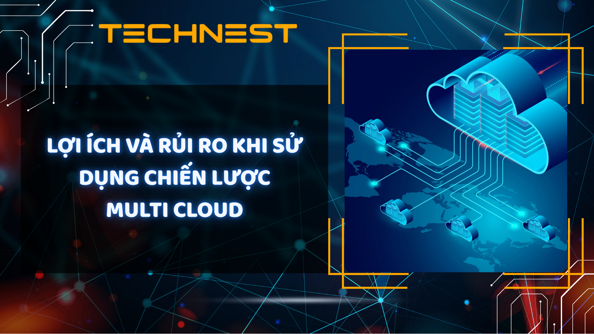 Lợi ích và rủi ro khi sử dụng chiến lược Multi Cloud