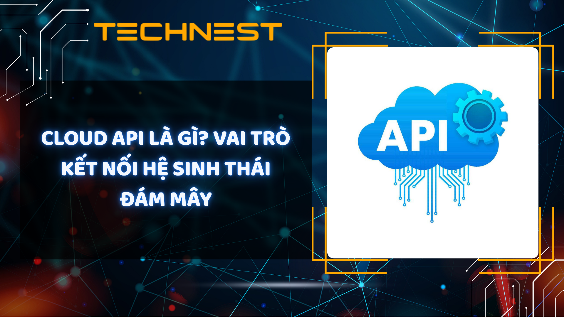 Cloud API là gì? Vai trò kết nối hệ sinh thái đám mây