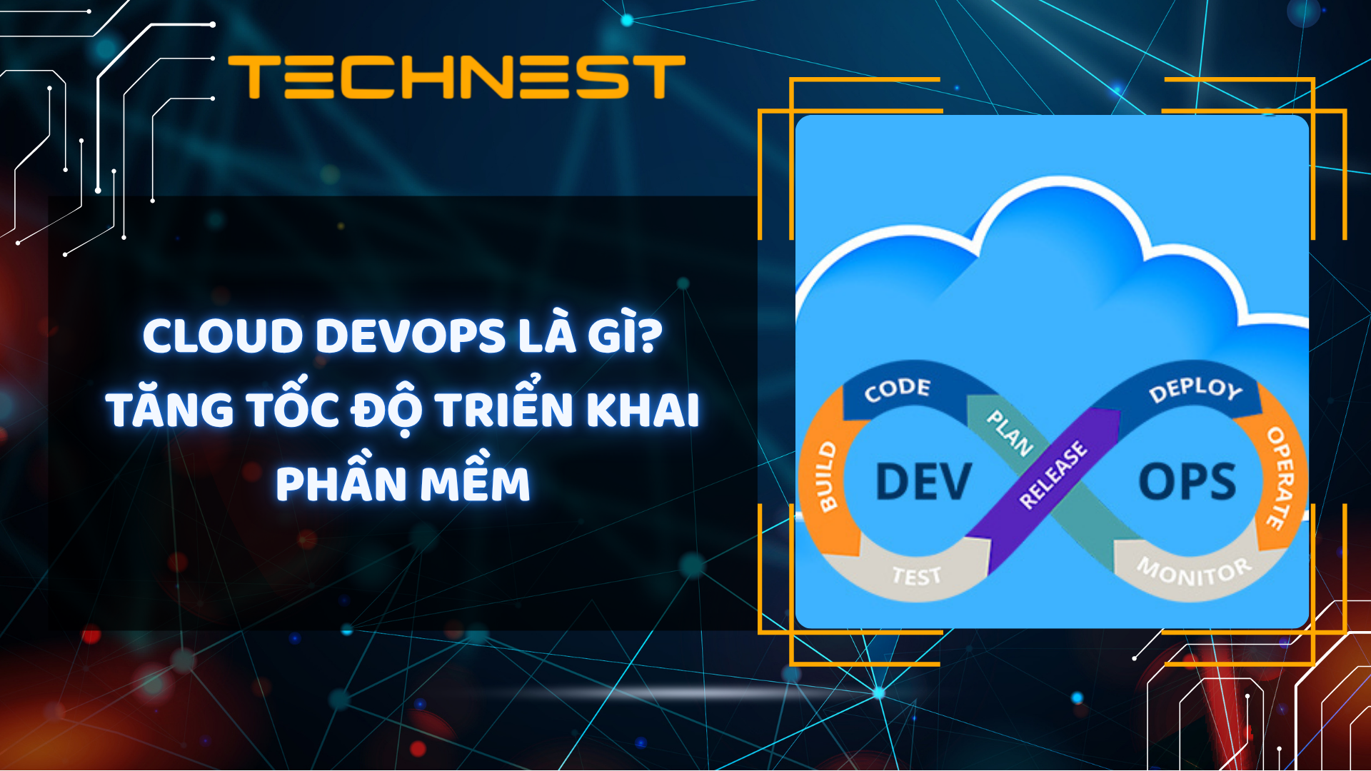 Cloud DevOps là gì? Tăng tốc độ triển khai phần mềm