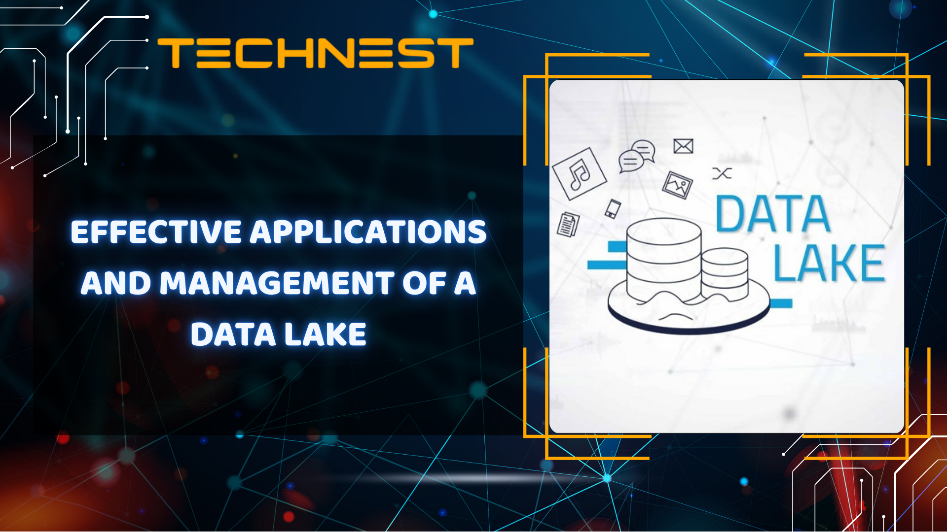 Effective Applications and Management of a Data Lake