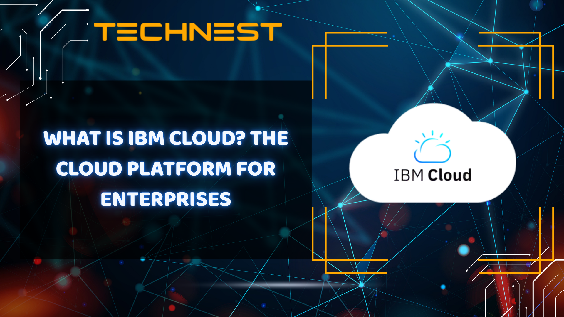 What is IBM Cloud? The Cloud Platform for Enterprises
