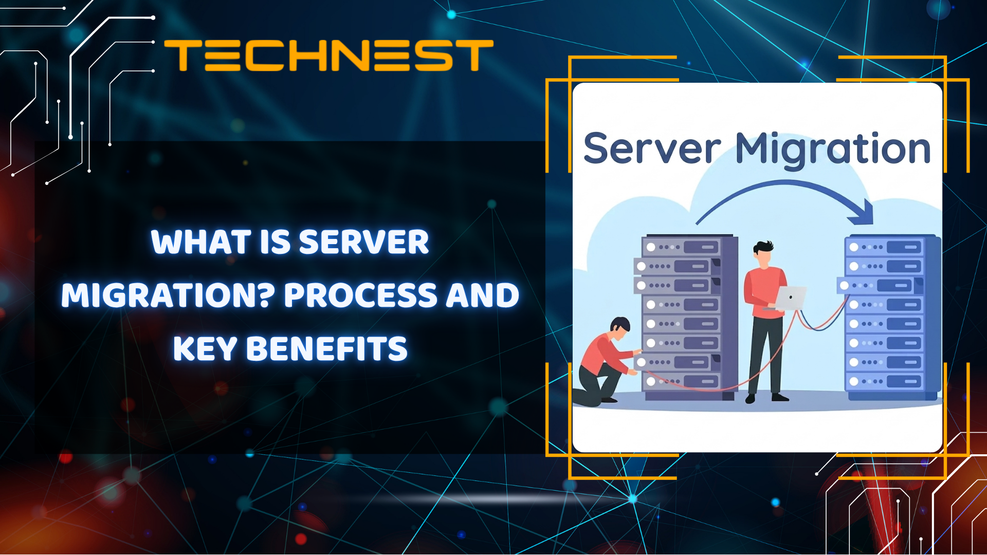 What is Server Migration? Process and Key Benefits