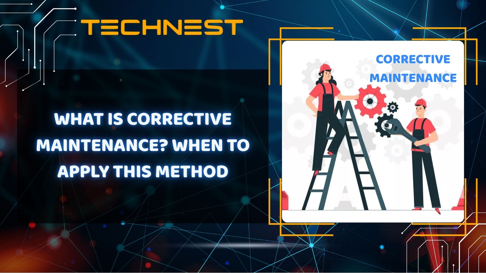 What is Corrective Maintenance? When to Apply This Method