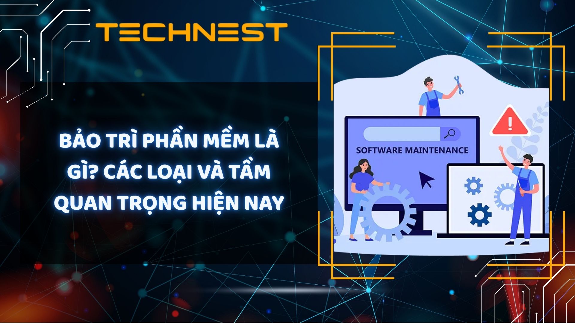 Bảo trì phần mềm là gì? Các loại và tầm quan trọng hiện nay