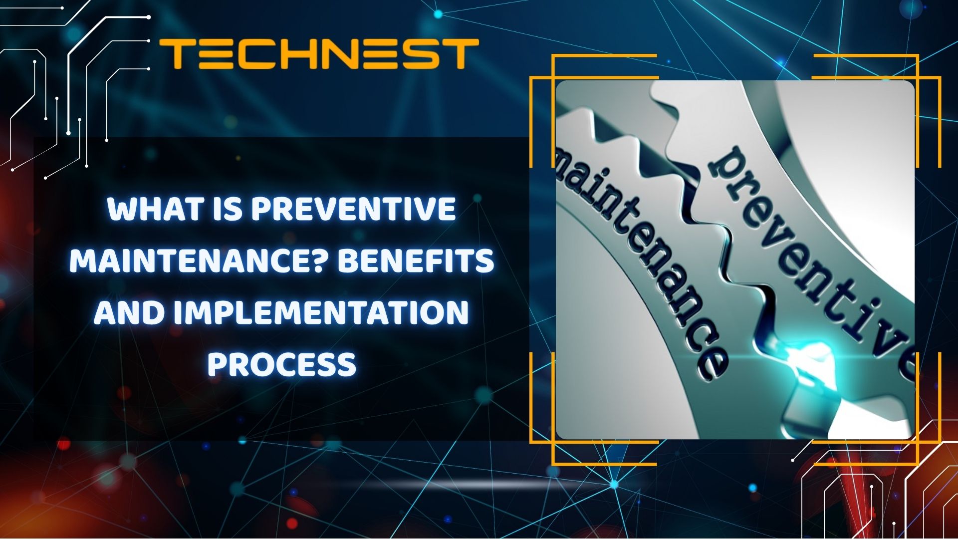 What is Preventive Maintenance? Benefits and Implementation Process