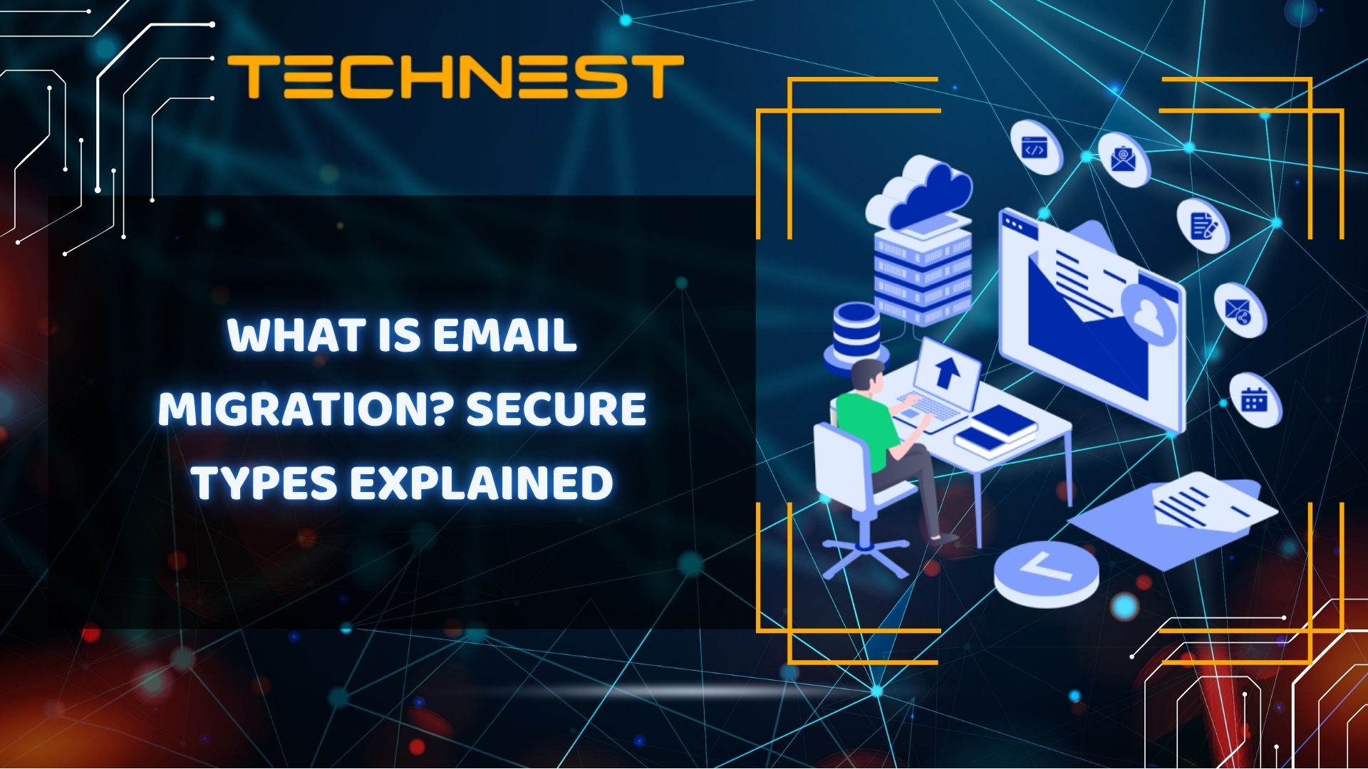 What is Email Migration? Secure Types Explained