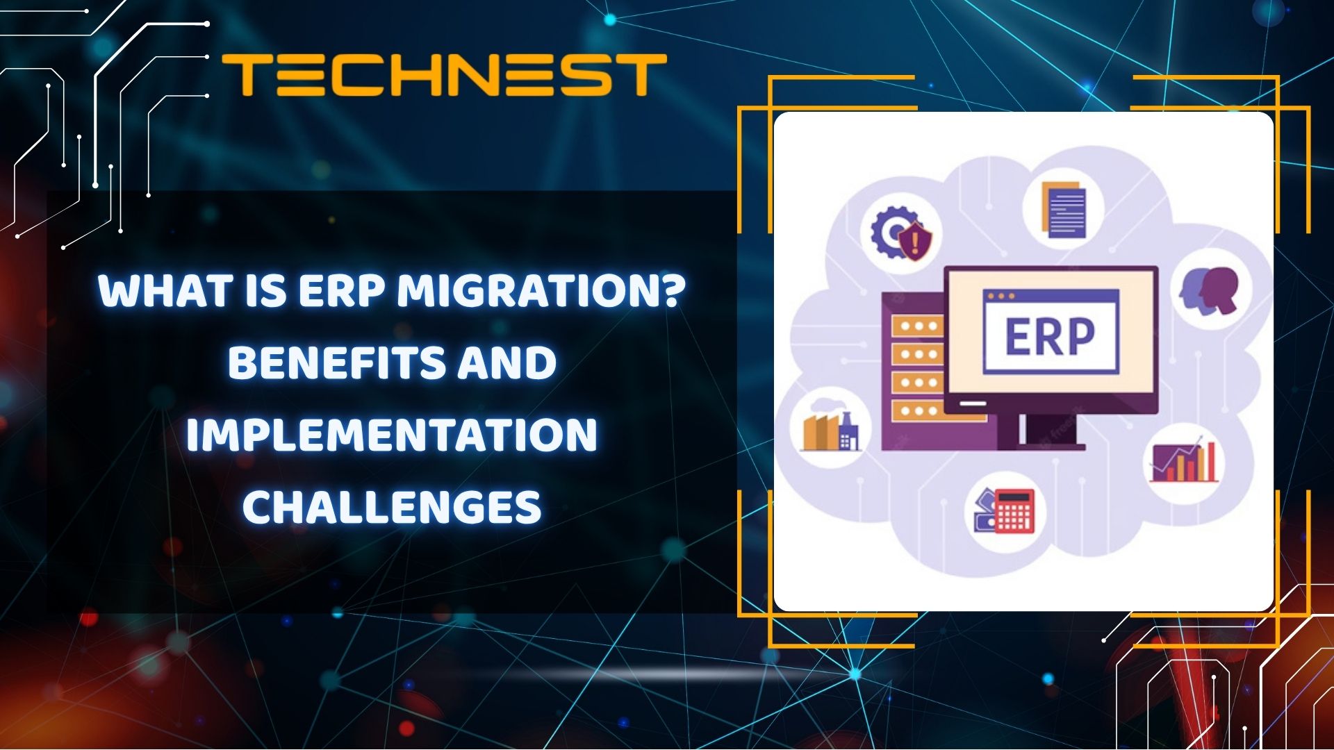 What is ERP Migration? Benefits and Implementation Challenges