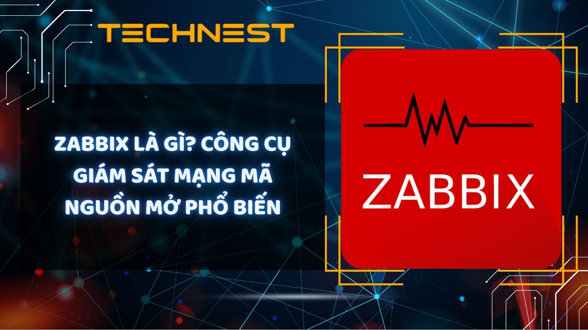 Zabbix là gì? Công cụ giám sát mạng mã nguồn mở phổ biến